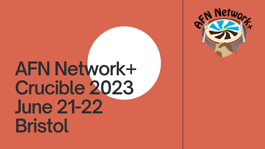 Text reads 'AFN Network+, Crucible 2023, June 21-22, Bristol